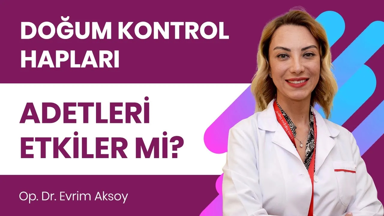 Doğum kontrol hapları adetleri etkiler mi?