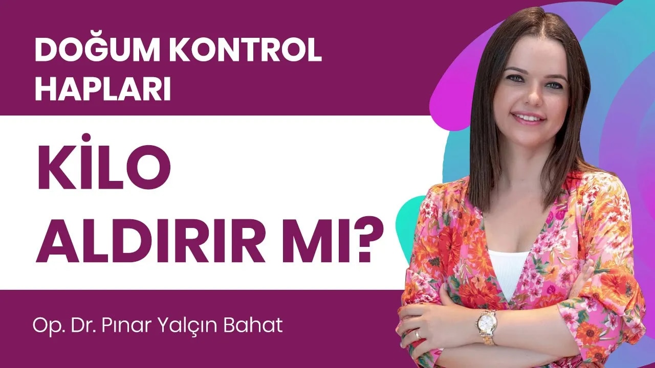 Doğum kontrol hapları kilo yapar mı?