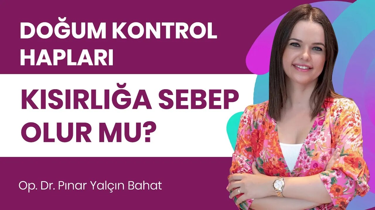 Doğum kontrol hapları kısırlığa neden olur mu?